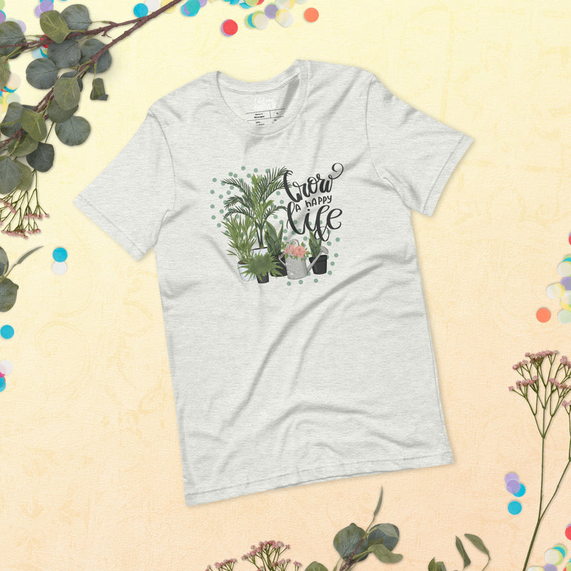 Grow a Happy Life Unisex t-shirt